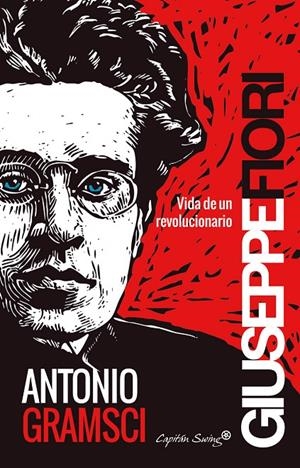 ANTONIO GRAMSCI. VIDA DE UN REVOLUCIONARIO | 9788494444548 | GIUSEPPE, FIORI | Galatea Llibres | Librería online de Reus, Tarragona | Comprar libros en catalán y castellano online