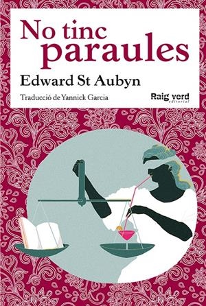 NO TINC PARAULES | 9788494449628 | ST. AUBYN, EDWARD | Galatea Llibres | Librería online de Reus, Tarragona | Comprar libros en catalán y castellano online