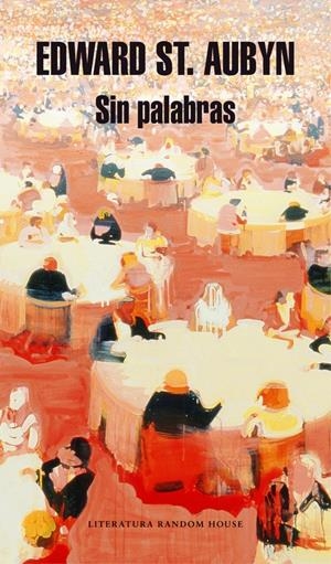 SIN PALABRAS | 9788439730842 | ST. AUBYN, EDWARD | Galatea Llibres | Librería online de Reus, Tarragona | Comprar libros en catalán y castellano online