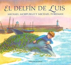 DELFIN DE LUIS, EL | 9788426134011 | MORPURGO, MICHAEL | Galatea Llibres | Llibreria online de Reus, Tarragona | Comprar llibres en català i castellà online