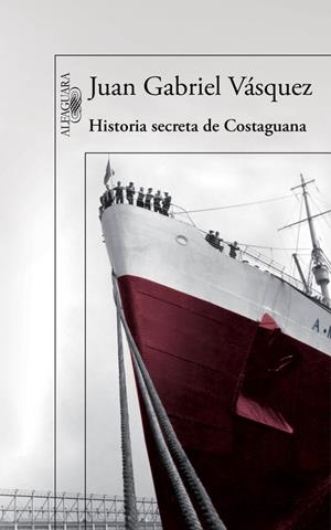 HISTORIA SECRETA DE COSTAGUANA | 9788420419701 | VÁSQUEZ, JUAN GABRIEL | Galatea Llibres | Librería online de Reus, Tarragona | Comprar libros en catalán y castellano online