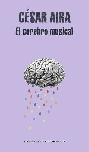 EL CEREBRO MUSICAL | 9788439730866 | AIRA, CÉSAR | Galatea Llibres | Librería online de Reus, Tarragona | Comprar libros en catalán y castellano online