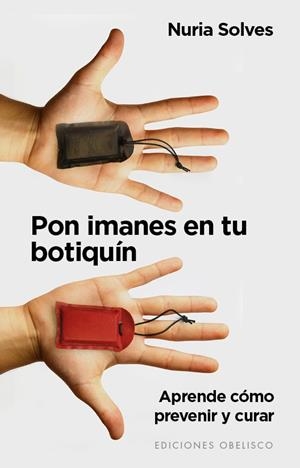 PON IMANES EN TU BOTIQUIN | 9788491110613 | SOLVES FIGUERAS, NURIA | Galatea Llibres | Librería online de Reus, Tarragona | Comprar libros en catalán y castellano online
