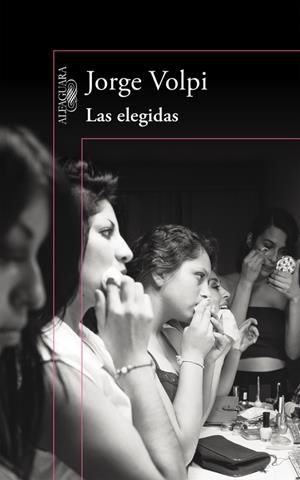 LAS ELEGIDAS | 9788420420486 | VOLPI, JORGE | Galatea Llibres | Librería online de Reus, Tarragona | Comprar libros en catalán y castellano online