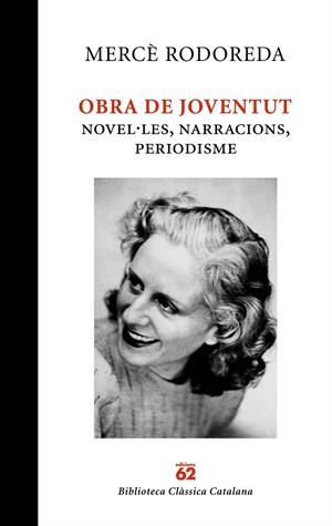 OBRA DE JOVENTUT. NOVEL·LES, NARRACIONS, PERIODISME | 9788429761887 | RODOREDA, MERCE | Galatea Llibres | Llibreria online de Reus, Tarragona | Comprar llibres en català i castellà online