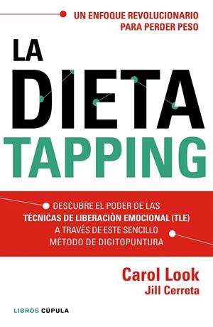 LA DIETA TAPPING | 9788448022006 | LOOK, CAROL /JILL CERRETA | Galatea Llibres | Librería online de Reus, Tarragona | Comprar libros en catalán y castellano online