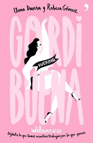 GORDI FUCKING BUENA | 9788499985220 | DEVESA, ELENA / REBECA GÓMEZ | Galatea Llibres | Librería online de Reus, Tarragona | Comprar libros en catalán y castellano online
