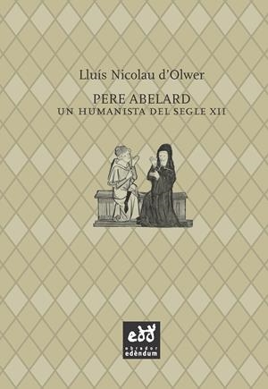 PERE ABELARD | 9788494315848 | D'OLWER, LLUIS NICOLAU | Galatea Llibres | Llibreria online de Reus, Tarragona | Comprar llibres en català i castellà online