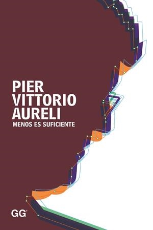 MENOS ES SUFICIENTE | 9788425229077 | AURELI, PIER VITTORIO | Galatea Llibres | Llibreria online de Reus, Tarragona | Comprar llibres en català i castellà online