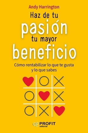 HAZ DE TU PASIÓN TU MAYOR BENEFICIO | 9788416583157 | HARRINGTON, ANDY | Galatea Llibres | Llibreria online de Reus, Tarragona | Comprar llibres en català i castellà online