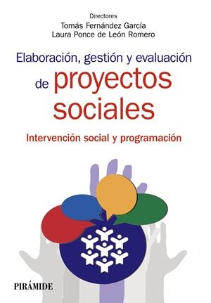 ELABORACIÓN, GESTIÓN Y EVALUACIÓN DE PROYECTOS SOCIALES | 9788436834598 | FERNÁNDEZ GARCÍA, TOMÁS/PONCE DE LEÓN ROMERO, LAURA | Galatea Llibres | Llibreria online de Reus, Tarragona | Comprar llibres en català i castellà online