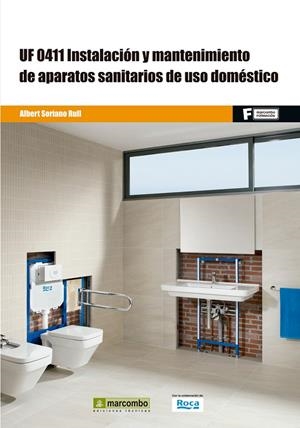 UF0411 INSTALACIÓN Y MANTENIMIENTO DE APARATOS SANITARIOS DE | 9788426722720 | SORIANO RULL, ALBERT | Galatea Llibres | Librería online de Reus, Tarragona | Comprar libros en catalán y castellano online