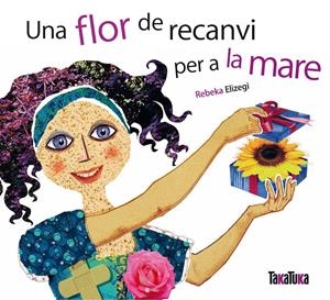 UNA FLOR DE RECANVI PER A LA MARE | 9788492696383 | ELIZEGI, REBEKA | Galatea Llibres | Llibreria online de Reus, Tarragona | Comprar llibres en català i castellà online