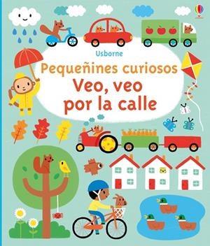 VEO, VEO POR LA CALLE. PEQUEÑINES CURIOSOS | 9781474908269 | WATT, FIONA | Galatea Llibres | Llibreria online de Reus, Tarragona | Comprar llibres en català i castellà online