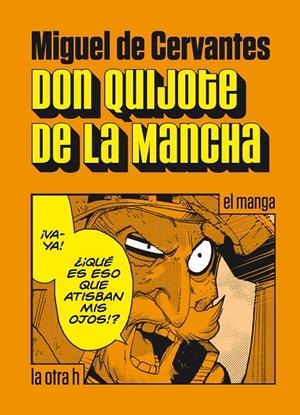 DON QUIJOTE DE LA MANCHA (EL MANGA) | 9788416540181 | DE CERVANTES, MIGUEL | Galatea Llibres | Librería online de Reus, Tarragona | Comprar libros en catalán y castellano online