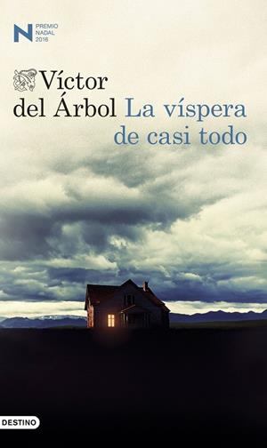 LA VÍSPERA DE CASI TODO (PREMIO NADAL 2016) | 9788423350650 | DEL ÁRBOL, VÍCTOR | Galatea Llibres | Llibreria online de Reus, Tarragona | Comprar llibres en català i castellà online
