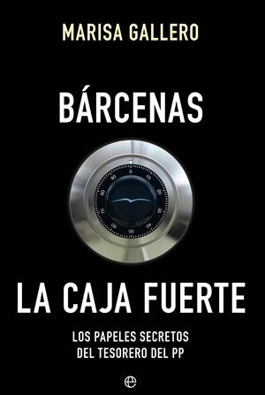 BARCENAS. LA CAJA FUERTE | 9788490604557 | GALLERO, MARISA | Galatea Llibres | Llibreria online de Reus, Tarragona | Comprar llibres en català i castellà online