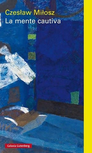 LA MENTE CAUTIVA | 9788416252862 | MILOSZ, CZESLAW | Galatea Llibres | Librería online de Reus, Tarragona | Comprar libros en catalán y castellano online