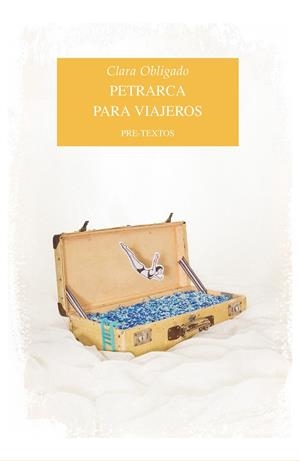PETRARCA PARA VIAJEROS | 9788416453252 | OBLIGADO, CLARA | Galatea Llibres | Llibreria online de Reus, Tarragona | Comprar llibres en català i castellà online