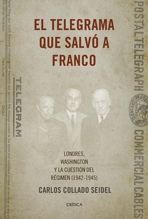 EL TELEGRAMA QUE SALVÓ A FRANCO | 9788498929041 | COLLADO SEIDEL, CARLOS | Galatea Llibres | Librería online de Reus, Tarragona | Comprar libros en catalán y castellano online