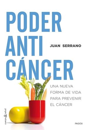 PODER ANTICÁNCER | 9788449331848 | SERRANO, JUAN | Galatea Llibres | Librería online de Reus, Tarragona | Comprar libros en catalán y castellano online