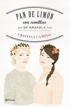 PAN DE LIMÓN CON SEMILLAS DE AMAPOLA | 9788408149538 | CAMPOS, CRISTINA | Galatea Llibres | Llibreria online de Reus, Tarragona | Comprar llibres en català i castellà online