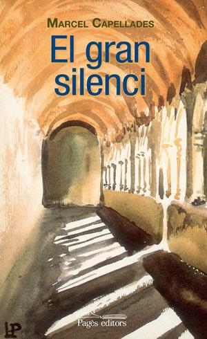 EL GRAN SILENCI | 9788499756721 | CAPELLADES RÀFOLS, MARCEL | Galatea Llibres | Librería online de Reus, Tarragona | Comprar libros en catalán y castellano online