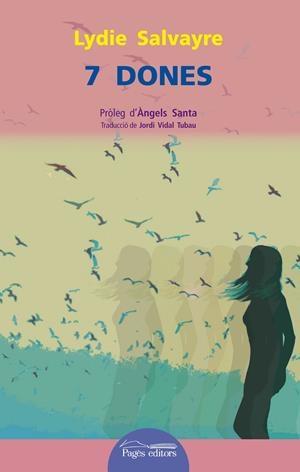 7 DONES | 9788499756868 | SALVAYRE, LYDIE | Galatea Llibres | Llibreria online de Reus, Tarragona | Comprar llibres en català i castellà online