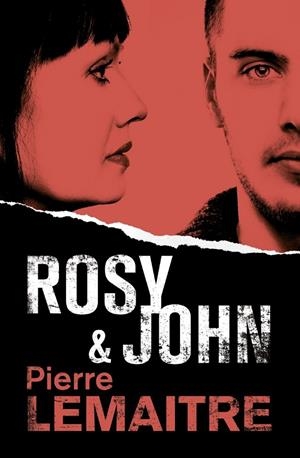 ROSY & JOHN (UN CAS DEL COMANDANT CAMILLE VERHOEBEN, 3) | 9788490265833 | LEMAITRE, PIERRE | Galatea Llibres | Llibreria online de Reus, Tarragona | Comprar llibres en català i castellà online