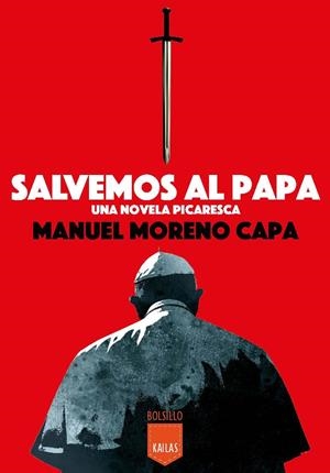 SALVEMOS AL PAPA | 9788416023967 | MORENO CAPA,MANUEL | Galatea Llibres | Llibreria online de Reus, Tarragona | Comprar llibres en català i castellà online