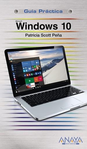 WINDOWS 10 GUIA PRACTICA | 9788441537507 | SCOTT PEÑA, PATRICIA | Galatea Llibres | Librería online de Reus, Tarragona | Comprar libros en catalán y castellano online