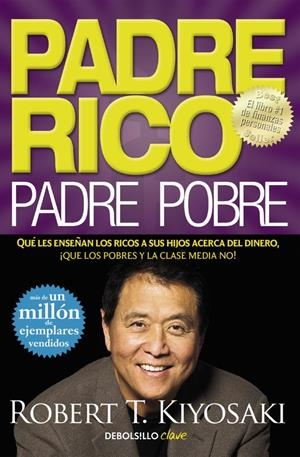 PADRE RICO, PADRE POBRE | 9788466332125 | KIYOSAKI, ROBERT T. | Galatea Llibres | Llibreria online de Reus, Tarragona | Comprar llibres en català i castellà online