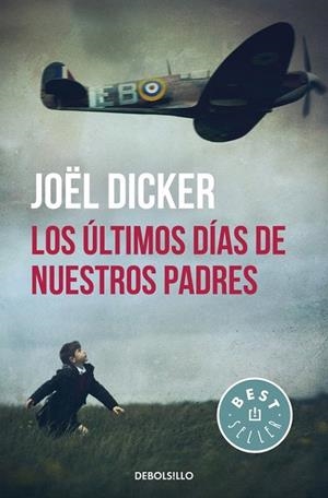 LOS ÚLTIMOS DÍAS DE NUESTROS PADRES | 9788466329880 | DICKER, JOEL | Galatea Llibres | Librería online de Reus, Tarragona | Comprar libros en catalán y castellano online