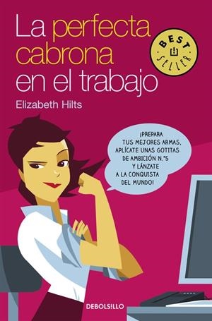 LA PERFECTA CABRONA EN EL TRABAJO | 9788466332484 | HILTS, ELISABETH | Galatea Llibres | Librería online de Reus, Tarragona | Comprar libros en catalán y castellano online
