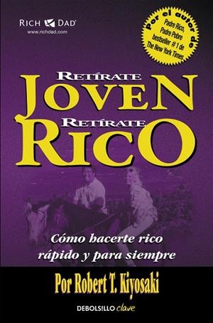 RETIRATE JOVEN, RETIRATE RICO | 9788466332071 | KIYOSAKI, ROBERT | Galatea Llibres | Librería online de Reus, Tarragona | Comprar libros en catalán y castellano online
