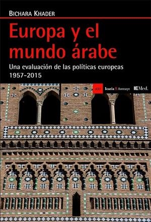 EUROPA Y EL MUNDO ARABE | 9788498886894 | KHADER, BICHARA | Galatea Llibres | Librería online de Reus, Tarragona | Comprar libros en catalán y castellano online
