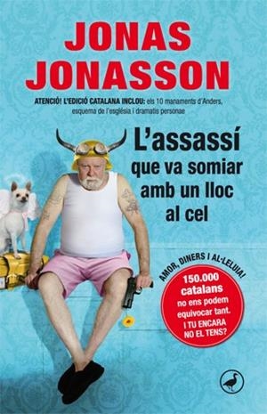 L'ASSASSÍ QUE VA SOMIAR AMB UN LLOC AL CEL | 9788416528103 | JONASSON, JONAS | Galatea Llibres | Llibreria online de Reus, Tarragona | Comprar llibres en català i castellà online