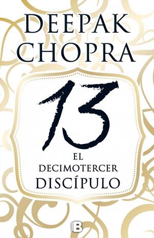 EL DECIMOTERCER DISCÍPULO | 9788466658300 | CHOPRA, DEEPAK | Galatea Llibres | Llibreria online de Reus, Tarragona | Comprar llibres en català i castellà online