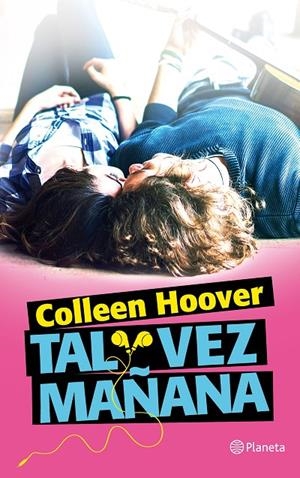 TAL VEZ MAÑANA | 9788408150275 | HOOVER, COLLEEN | Galatea Llibres | Librería online de Reus, Tarragona | Comprar libros en catalán y castellano online