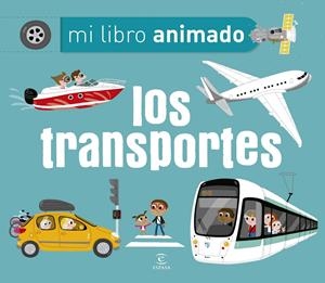 LOS TRANSPORTES. MI LIBRO ANIMADO | 9788467045307 | AMELING, CHARLOTTE | Galatea Llibres | Llibreria online de Reus, Tarragona | Comprar llibres en català i castellà online