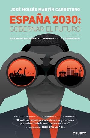 ESPAÑA 2030: GOBERNAR EL FUTURO | 9788423424818 | MARTÍN CARRETERO, JOSE MOISES | Galatea Llibres | Librería online de Reus, Tarragona | Comprar libros en catalán y castellano online