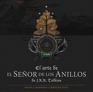 EL ARTE DE EL SEÑOR DE LOS ANILLOS | 9788445002759 | HAMMOND, WAYNE / CHRISTINA SCULL | Galatea Llibres | Llibreria online de Reus, Tarragona | Comprar llibres en català i castellà online