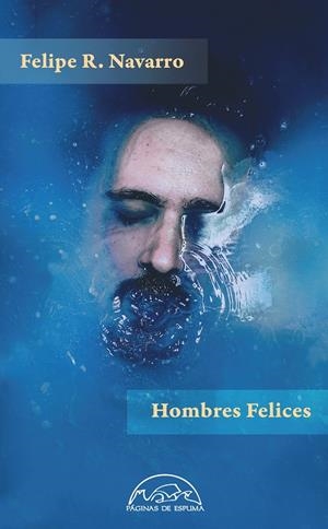 HOMBRES FELICES | 9788483931950 | NAVARRO, FELIPE R. | Galatea Llibres | Llibreria online de Reus, Tarragona | Comprar llibres en català i castellà online