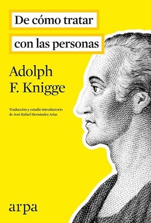 DE CÓMO TRATAR CON LAS PERSONAS | 9788416601004 | KNIGGE, ADOLPH FREIHERR | Galatea Llibres | Librería online de Reus, Tarragona | Comprar libros en catalán y castellano online