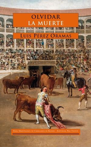 OLVIDAR LA MUERTE | 9788416453320 | PÉREZ ORAMAS, LUIS | Galatea Llibres | Llibreria online de Reus, Tarragona | Comprar llibres en català i castellà online