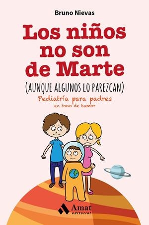 LOS NIÑOS NO SON DE MARTE (AUNQUE ALGUNOS LO PAREZCAN) | 9788497358248 | NIEVAS, BRUNO | Galatea Llibres | Llibreria online de Reus, Tarragona | Comprar llibres en català i castellà online