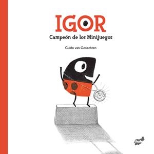 IGOR. CAMPEÓN DE LOS MINIJUEGOS | 9788415357865 | VAN GENECHTEN, GUIDO | Galatea Llibres | Librería online de Reus, Tarragona | Comprar libros en catalán y castellano online