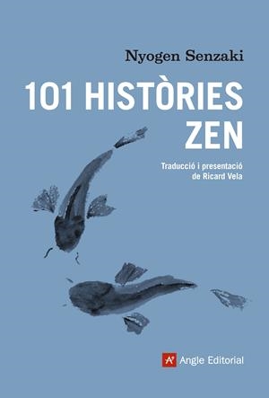 101 HISTÒRIES ZEN | 9788416139866 | SENZAKI, NYOGEN | Galatea Llibres | Librería online de Reus, Tarragona | Comprar libros en catalán y castellano online