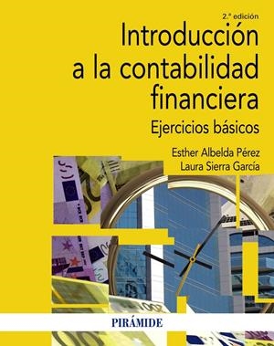 INTRODUCCIÓN A LA CONTABILIDAD FINANCIERA | 9788436835168 | ALBELDA PÉREZ, ESTHER/SIERRA GARCÍA, LAURA | Galatea Llibres | Llibreria online de Reus, Tarragona | Comprar llibres en català i castellà online