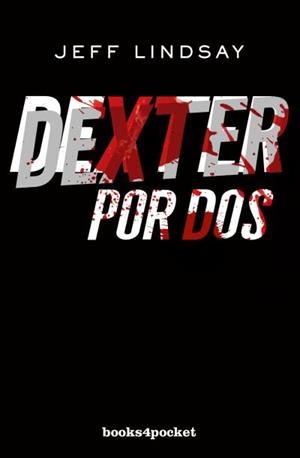 DEXTER POR DOS | 9788415870821 | LINDSAY, JEFF | Galatea Llibres | Librería online de Reus, Tarragona | Comprar libros en catalán y castellano online